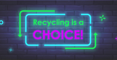 Recycling is a choice! Tu alegi cum vrei sa fie!