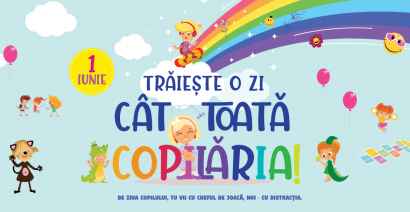 Trăiește o zi cât toată copilăria!