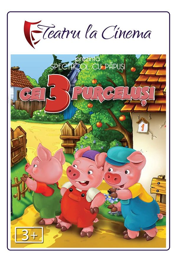 Spectacol teatru Cei trei purcelusi