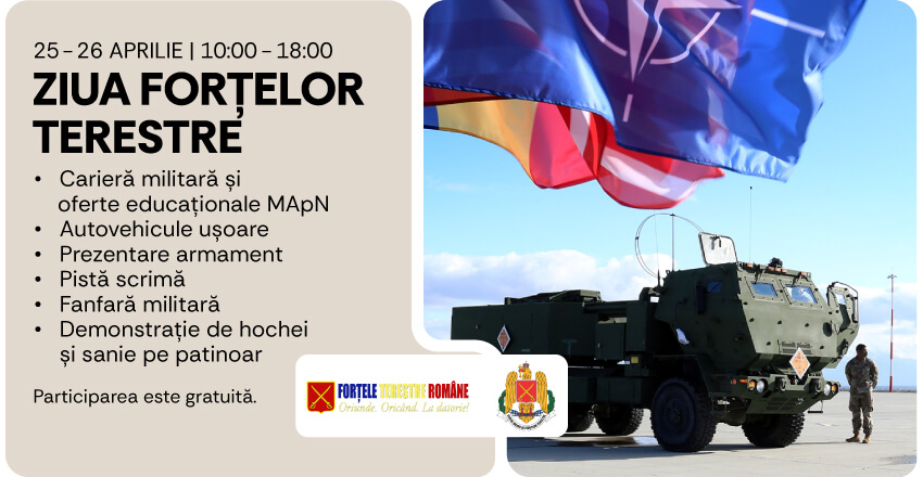 Vino la Ziua Forțelor Terestre: Simte pulsul vieții militare!