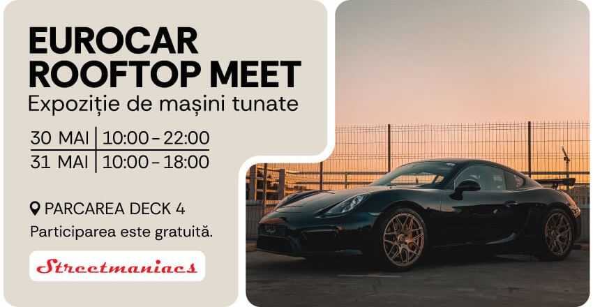 EUROCAR ROOFTOP MEET – Spectacol auto pe terasa AFI Cotroceni